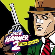 Jack Hammer 2™: Fishy Business