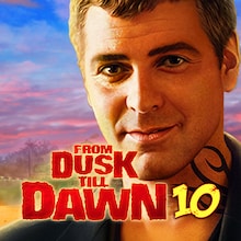 From Dusk Till Dawn™ 10