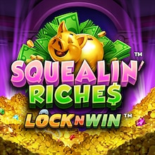 Squealin' Riches