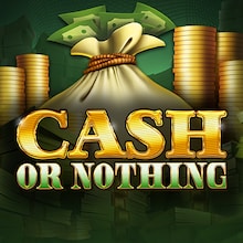 Cash Or Nothing