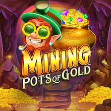 Mining Pots Of Gold™