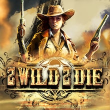 2 Wild 2 Die™