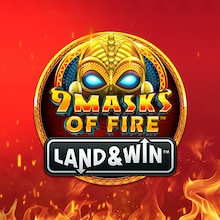 9 Masks of Fire™ Land & Win™