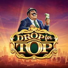 Drop for Top™