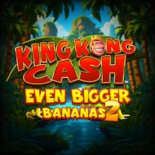 King Kong Cash Even Bigger Bananas 2