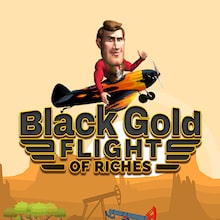 Black Gold Flight of Riches
