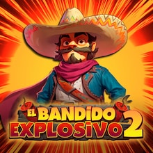 El Bandido Explosivo 2