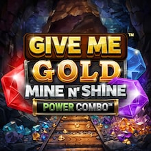 Give Me Gold: Mine n' Shine POWER COMBO™