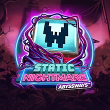 Static Nightmare Abyssways