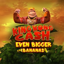 King Kong Cash Even Bigger Bananas