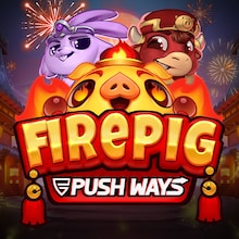 Fire Pig Push Ways