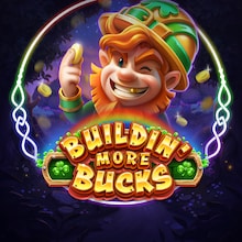 Buildin' More Bucks