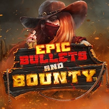 Epic Bullets & Bounty���