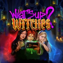 What's Up Witches!